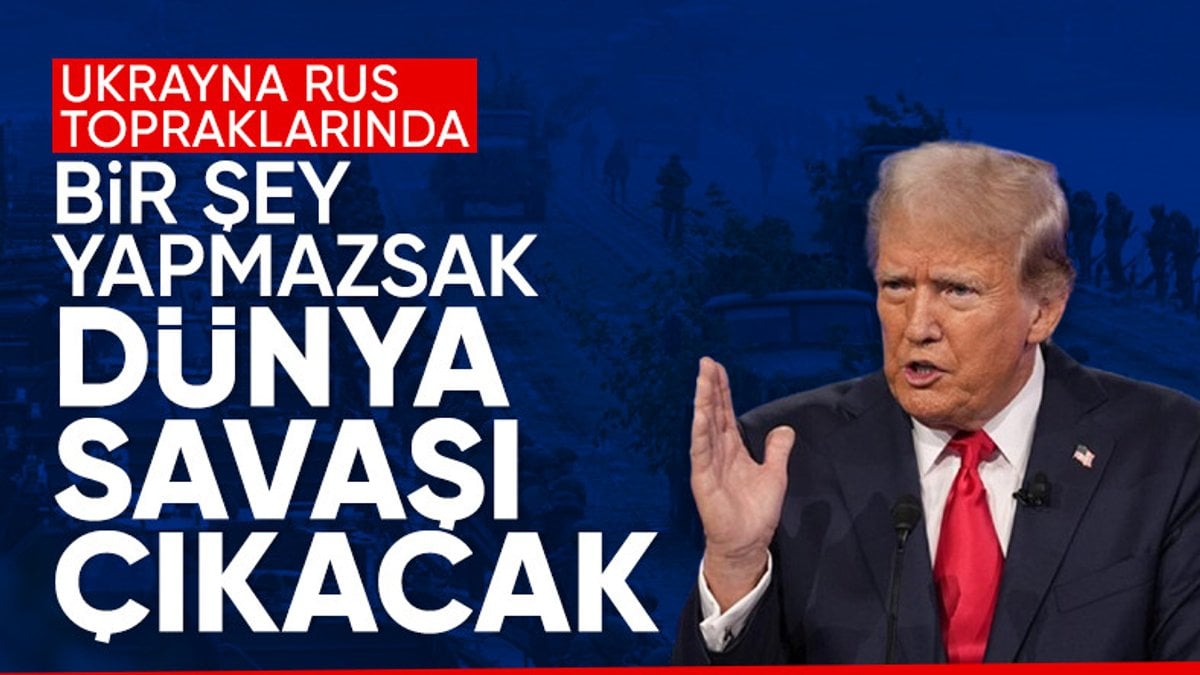 Trump’tan 3. Dünya Savaşı uyarısı
