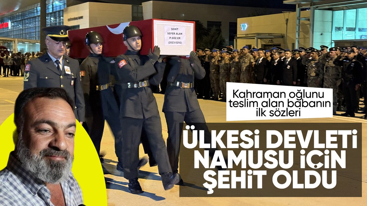 Şehit Sefer Alan’ın babasından duygulandıran konuşma: Ülkesi, devleti, namusu için kahramanca şehit oldu